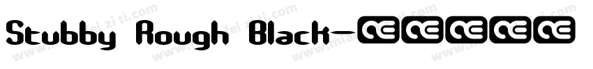 Stubby Rough Black字体转换